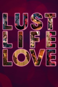 Lust Life Love (2021) English | x264 Blu-Ray | 1080p | 720p | 480p | Adult Movies | Download | Watch Online | GDrive | Direct Links