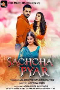 Sachcha Pyar (2022) Hindi Season 01 [Episodes 01 Added] | x264 WEB-DL | 1080p | 720p | 480p | HotMasti Exclusive Series | Download | Watch Online | GDrive | Direct Links