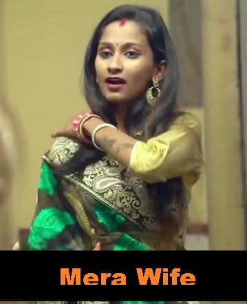 Mera Wife (2022) Hindi Hot Short Film 720p Download HDRip 150MB