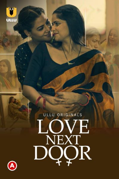 18+ Love Next Door (2022) S01 Complete Hindi ULLU Originals Web Series 720p HDRip x264 520MB Download