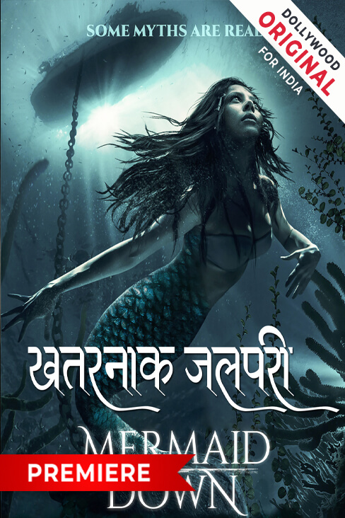 Khatarnak Jalpari (Mermaid Down) 2022 Hollywood Hindi Dubbed Full Movie HD