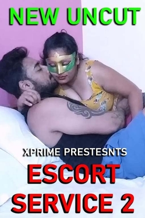Escort Service 2 Uncut 2022 Xprime Hindi Hot Short Film | 720p WEB-DL | Download | Watch Online