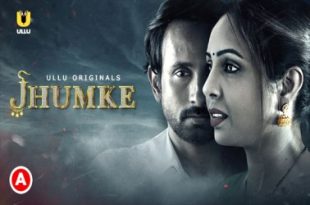 Jhumke 2022 Hindi Web Series Ullu Originals