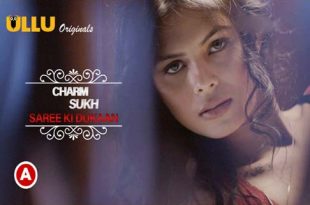 Charmsukh Saree Ki Dukaan 2022 Hot Web Series Ullu Originals