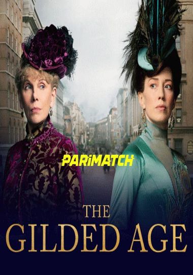 The Gilded Age (Season 1) WEB-DL [Hindi (HQ Dub) & English] 720p Dual Audio x264 | [ALL Episodes!]