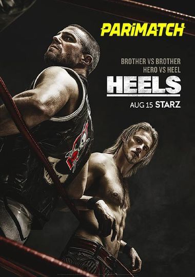 Heels (Season 1) WEB-DL [Hindi (HQ Dub) & English] 720p Dual Audio x264 | [ALL Episodes!]