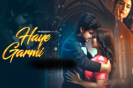 Haye Garmi 2022 S01 E01-E02 Hindi Web Series Prime Shots