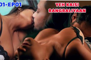 Yeh Kaisi Rangraliyaan 2022 S01 E01 Hindi Web Series Rangeen App