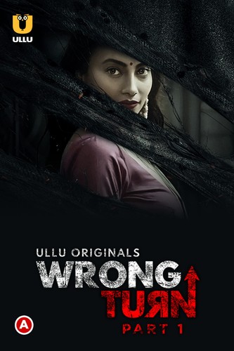 18+ Wrong Turn Part-1 (2022) S01 Ullu Hindi Originals Web Series 720p HDRip 550MB Download