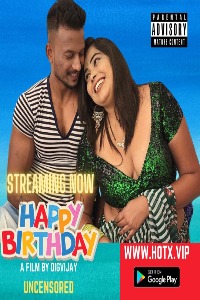 Happy Birthday (2022) Hindi | x264 WEB-DL | 1080p | 720p | 480p | HotX Short Films | Download | Watch Online | GDrive | Direct Links