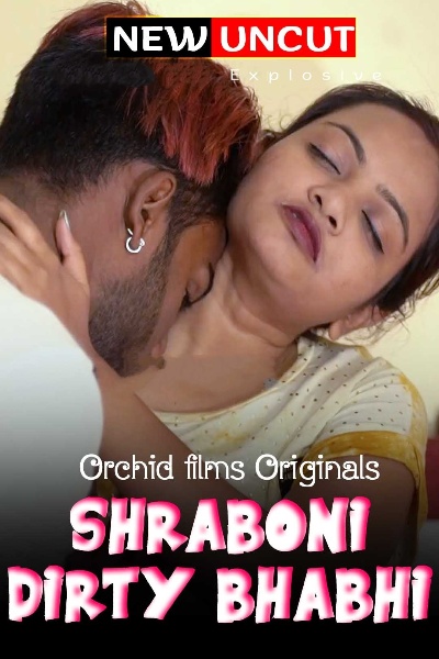 18+ Shraboni Dirty Bhabhi Uncut (2022) OrchidFilms Hindi Short Film 720p HDRip 200MB Download