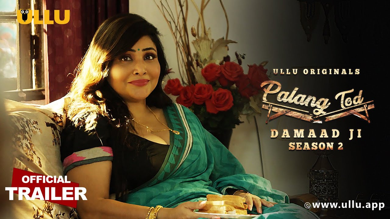 Damaad Ji (Palang Tod) Season 2 2022 Hindi Ullu Web Series Official Trailer 1080p HDRip Download