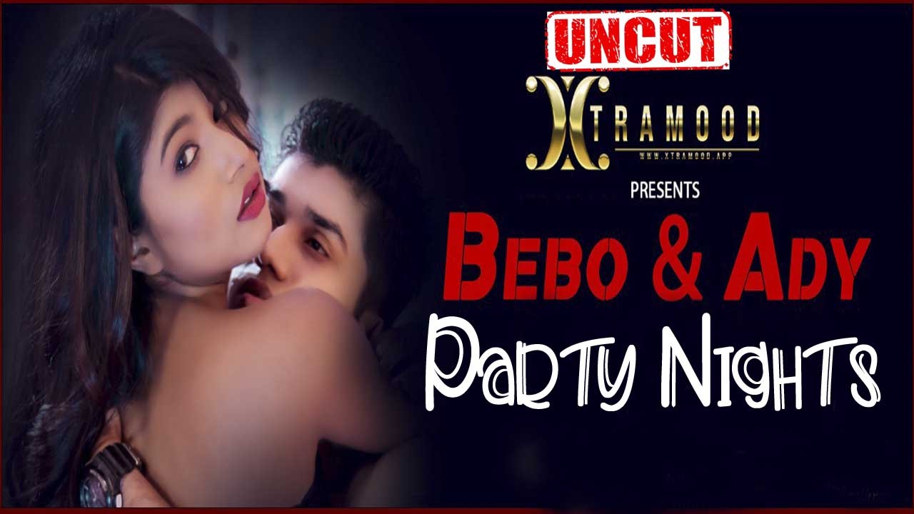 Party Nights Uncut 2022 Xtramood Hindi Hot Short Film