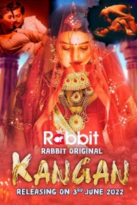 Kangan (2022) Hindi Season 01 [Episodes 01-04 Added] | x264 WEB-DL | 1080p | 720p | 480p | Download RabbitMovies Exclusive Series | Watch Online | GDrive | Direct Links