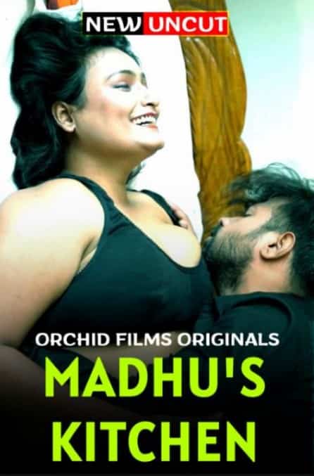 Madhus Kitchen (2022) OrchidFilms Hindi Short Film Uncensored
