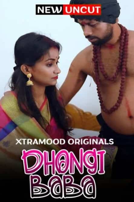 Dhongi Baba (2022) Xtramood Hindi Short Film Uncensored