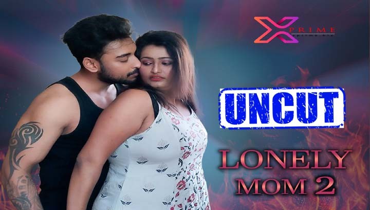 Lonely Mom 2 BTS Uncut 2022 Hindi Hot Short Film Xprime
