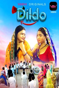 Dildo 2022 S01 E01-E02 Voovi Originals Hindi Hot Web Series | 720p WEB-DL | Download | Watch Online
