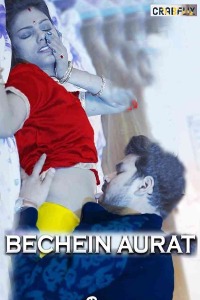 Bechain Aurat (Uncut) (2021) Hindi | x264 WEB-DL | 720p | 480p| Download Crabflix Exclusive | Watch Online | GDrive | Direct Links