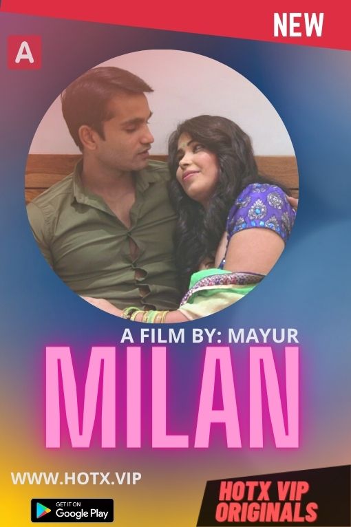 18+ Milan (2022) HotX Originals Hindi Short Film 720p Watch Online