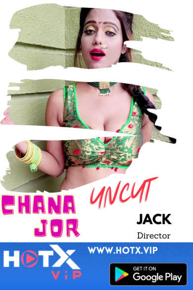 18+ Chana Jor UNCUT (2022) HotX Originals Hindi Short Film 720p Watch Online