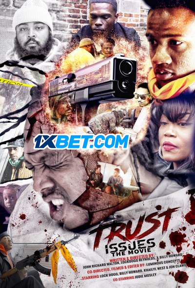 Trust Issues the Movie (2022) Bengali Dubbed (VO) [1XBET] 720p WEBRip Online Stream