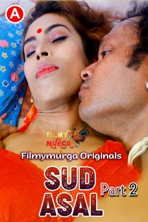 Sud Asal (2022) S02 E02 Filmy Murga Bengali Hot Short Film | 720p WEB-DL | Download | Watch Online