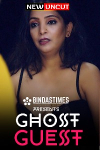 Ghost Guest (2022) BindasTimes Short Film Uncensored
