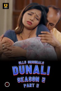 Dunali (2022) Hindi (Season 02 Part 02) [Episodes 05-07 Added] | x264 WEB-DL | 1080p | 720p | 480p | Download UllU Exclusive Series| Download | Watch Online | GDrive | Direct Link