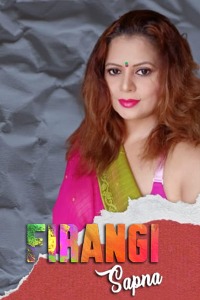 Firangi Sapna (2022) Hindi S01 EP03 Angoor Exclusive Series