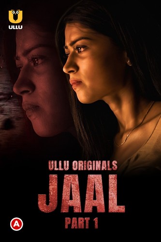 18+ Jaal Part-1 (2022) S01 Ullu Hindi Originals Web Series 720p HDRip 500MB Download
