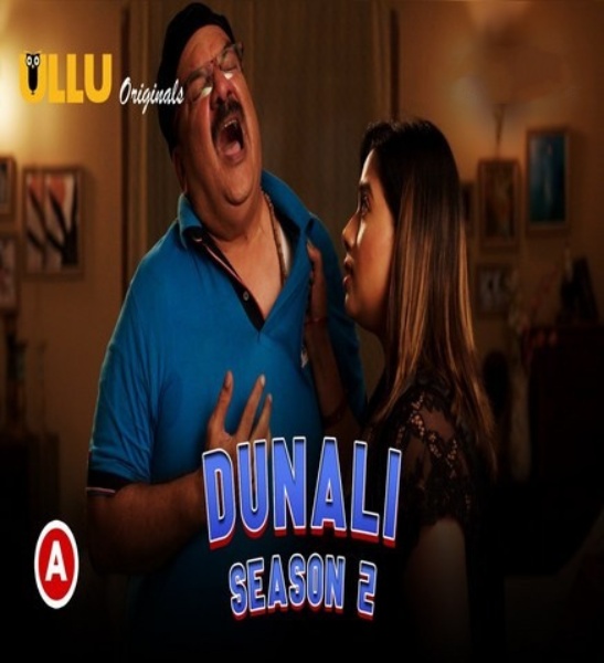 18+ Dunali Part-3 (2022) S02 Ullu Hindi Originals Web Series 720p HDRip 700MB Download