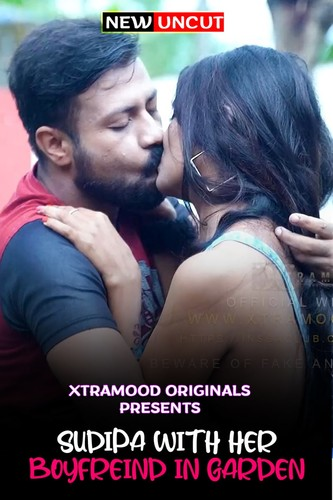 18+ Sudipa With Her Boyfriend in Garden (2022) Hindi Xtramood Short Film 720p Watch Online