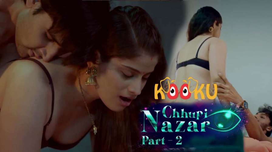 Chhupi Nazar Part 2 Kooku App Hindi Hot Web Series