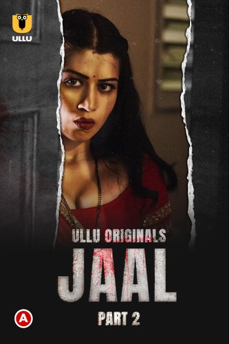 18+ Jaal Part-2 (2022) S01 Ullu Hindi Originals Web Series 720p HDRip 600MB Download