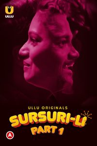 Sursuri-Li Part 01 2022 Ullu Originals Hindi Hot Web Series | 720p WEB-DL | Download | Watch Online