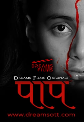 Paap 2022 S01 E01 Dreams Films Hindi Hot Web Series | 720p WEB-DL | Download | Watch Online