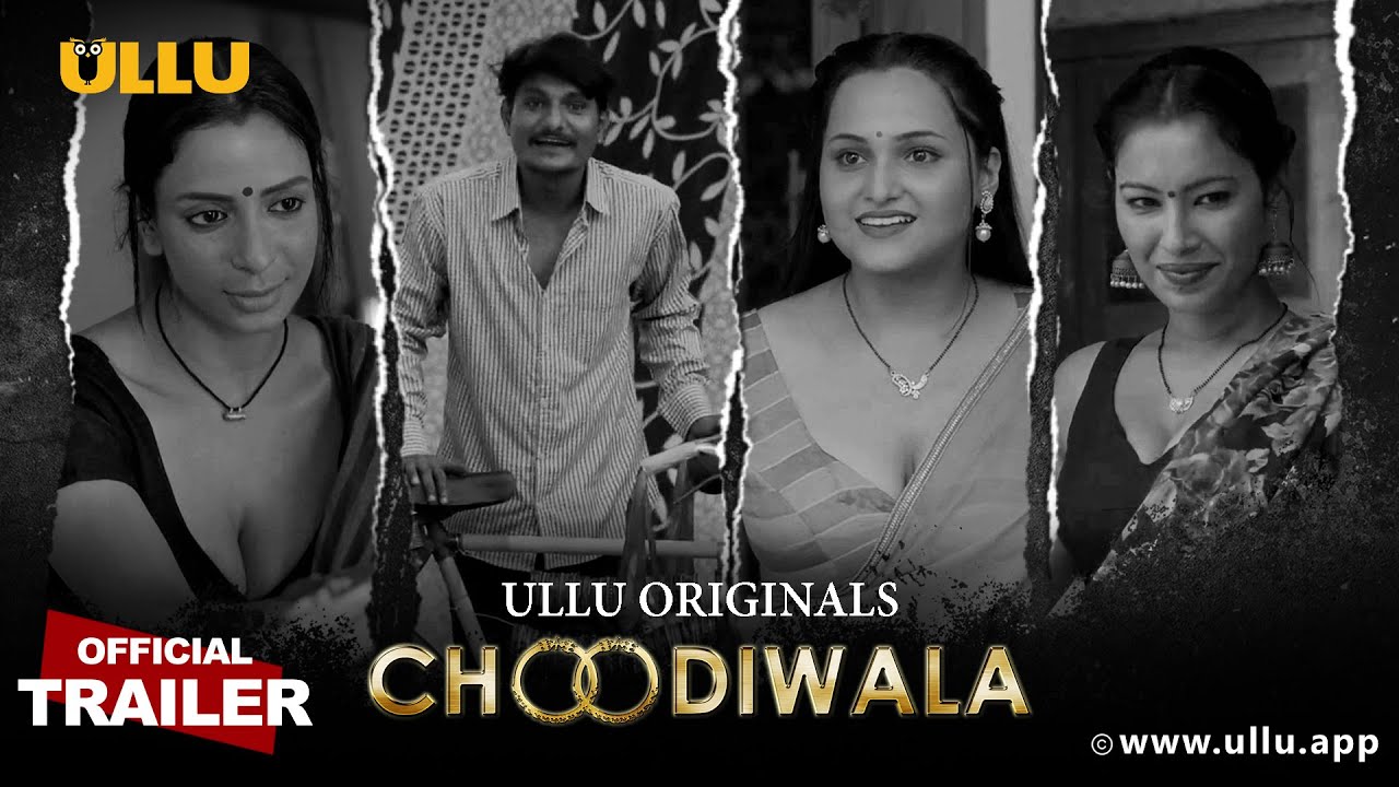 Choodiwala Part-1 (2022) ULLU Hindi Hot Web Series