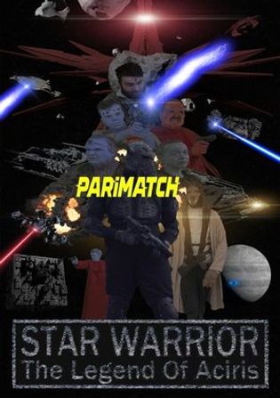 Star Warrior The Legend of Aciris 2022 WEB-HD 800MB Tamil (Voice Over) Dual Audio 720p