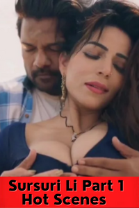 Sursuri Li Part 1 Hot Scenes Completion Hindi Hot Short Film | 720p WEB-DL | Download | Watch Online