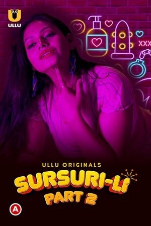 Sursuri-Li (2022) Hindi (Season 01 Part 02) [Episodes 05-08 Added] | x264 WEB-DL | 1080p | 720p | 480p | Download UllU Exclusive Series| Download | Watch Online | GDrive | Direct Link