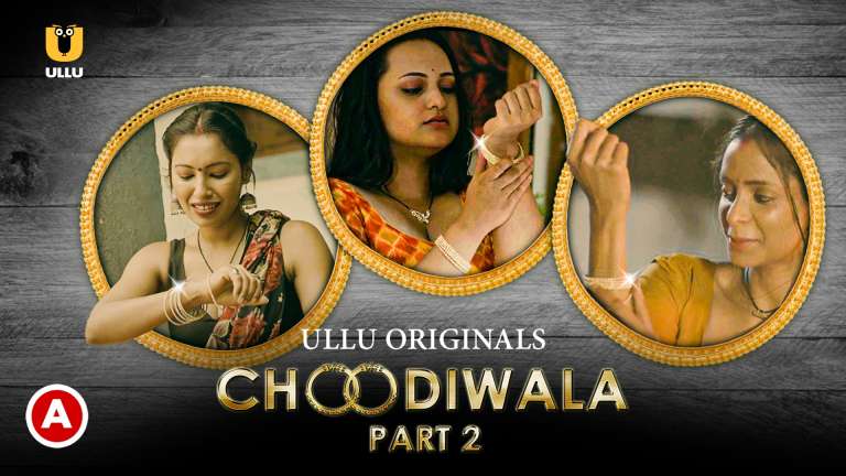 Choodiwala Part-2 Hindi Hot Web Series Ullu Originals