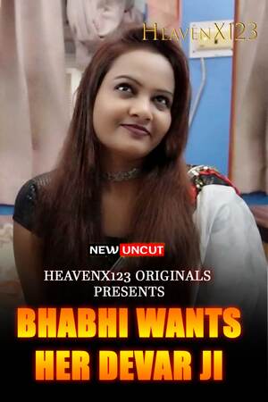 18+ Sexy Bhabi Wants Her Deborji’s Big Cock (2022) Hindi HeavenX Short Film 720p HDRip x264 150MB Download
