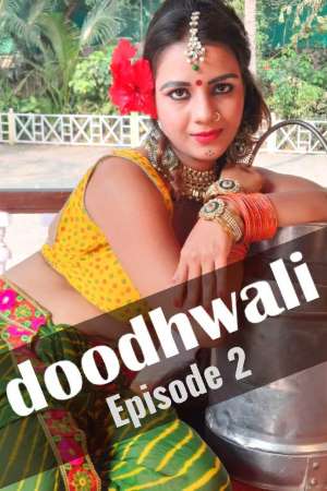 18+ Doodhwali 2022 S01E02 Hindi HotHit Web Series 720p HDRip x264 230MB Download