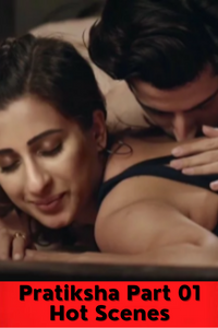 Pratiksha Part 01 Hot Scenes Completion Hindi Hot Short Film | 720p WEB-DL | Download | Watch Online