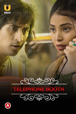 Telephone Booth (2020) | Charamsukh | ULLU Exclusive | x264 WEB-DL | 1080p | 720p | Download | Watch Online | GDrive | Direct Links