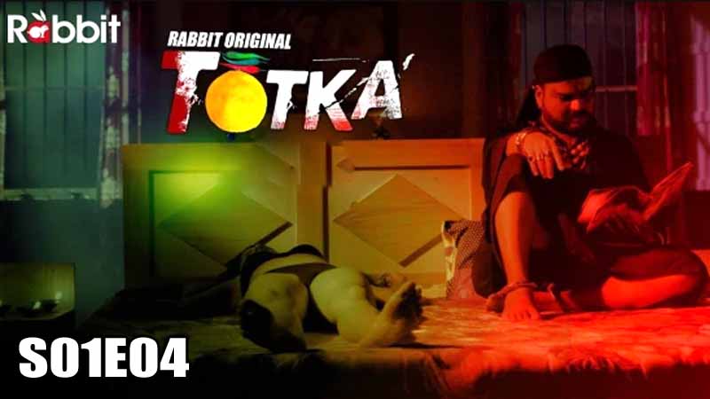 Totka 2022 S01 E04 Rabbit Movies Hot Web Series