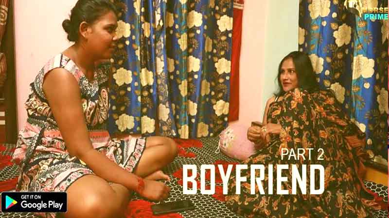 Boyfriend Part 02 Uncut 2022 Horse Prime Hindi Hot Short Film
