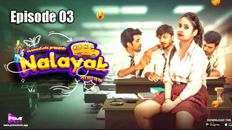 Nalayak 2022 S01 E03 Prime Shots Hindi Hot Web Series