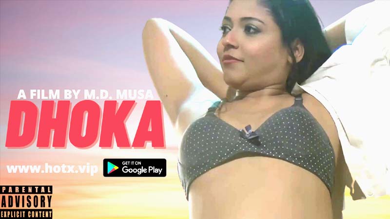 Dhoka 2022 HotX Originals Hot Short Film